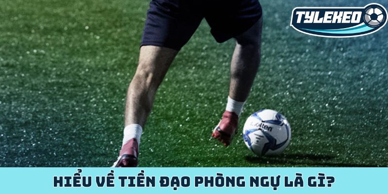 Tiền đạo phòng ngự là gì - Thấu hiểu bí quyết chiến thắng 1 Hiểu về tiền đạo phòng ngự là gì?