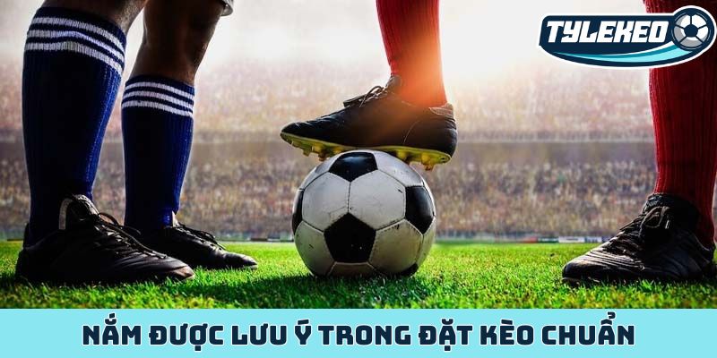 Phân tích kèo giữ sạch lưới cơ hội vàng cho nhà dân cược 3 Nắm được lưu ý trong đặt kèo chuẩn