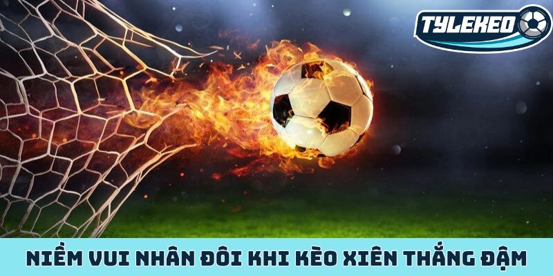 Giải mã sức hút kèo xiên - Chìa khóa vàng đổi đời cược thủ 2 Niềm vui nhân đôi khi kèo xiên thắng đậm