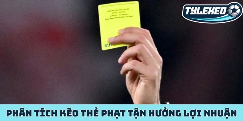Kinh nghiệm soi kèo trận derby đỉnh cao chiến thắng 3 Phân tích kèo thẻ phạt tận hưởng lợi nhuận