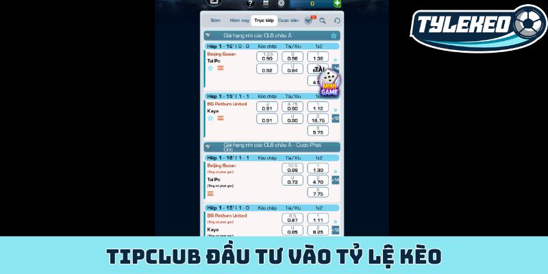TIPCLUB - Cổng game giải trí online đỉnh cao ở Việt Nam 3 TIPCLUB đầu tư vào tỷ lệ kèo